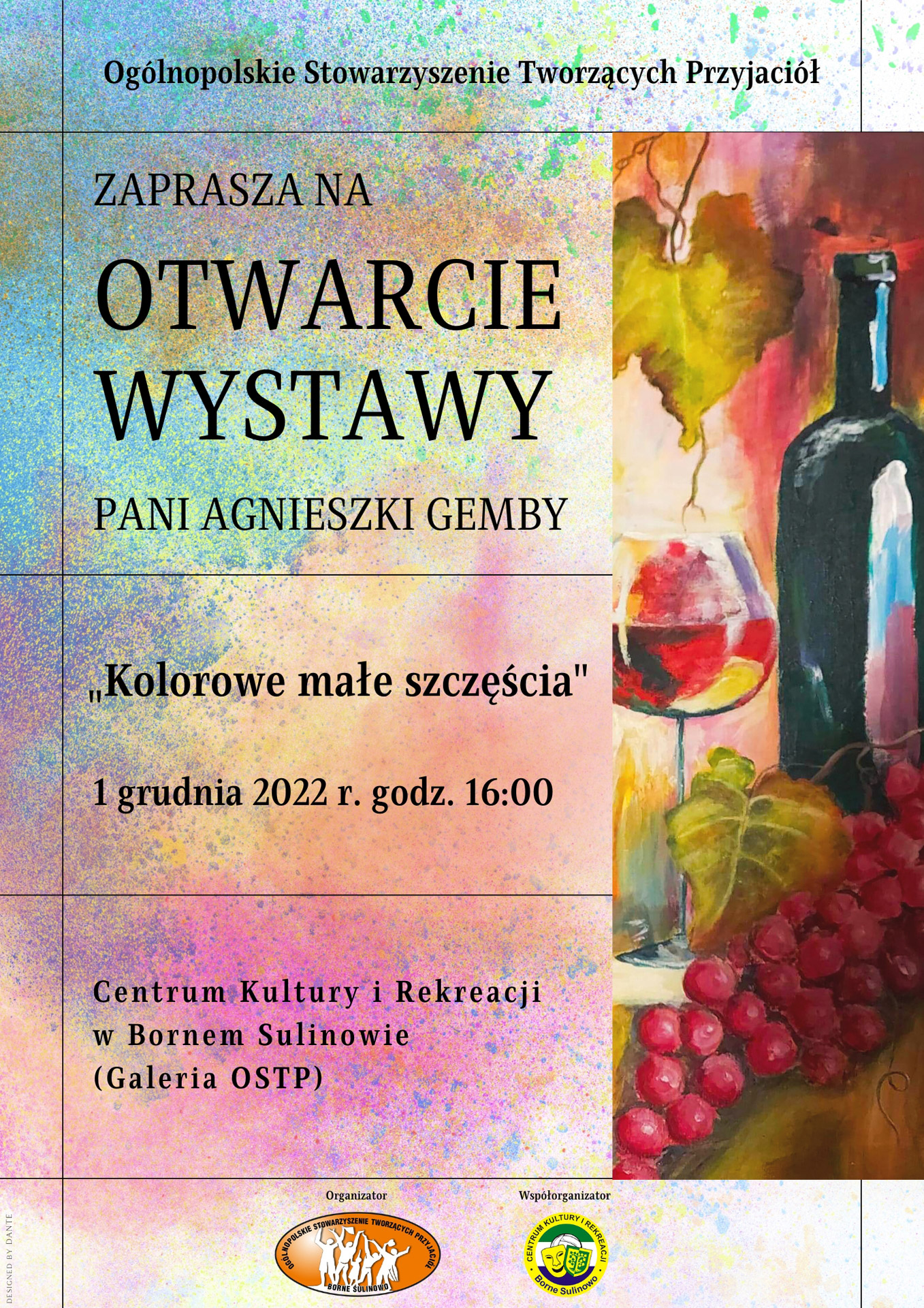 OSTP zaprasza na otwarcie wystawy Pani Agnieszki Gemby "Kolorowe małe szczęścia" które odbędzie się w dniu 1 grudnia o godz. 16.00 w CKiR Borne Sulinowo